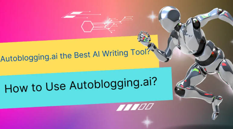 Why is Autoblogging.ai the Best AI Writing Tool?
