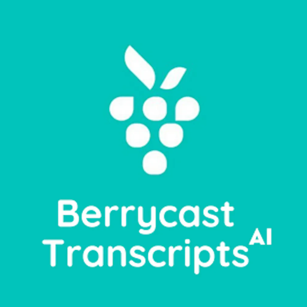 Berrycast Transcripts