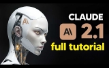 Unlocking the Full Potential of Claude AI 2.1: A Comprehensive Tutorial for Effective Usage
