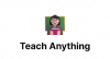 Teach Anything
