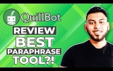 QuillBot Review & Tutorial: Is It the Ultimate Paraphrasing AI Writer?